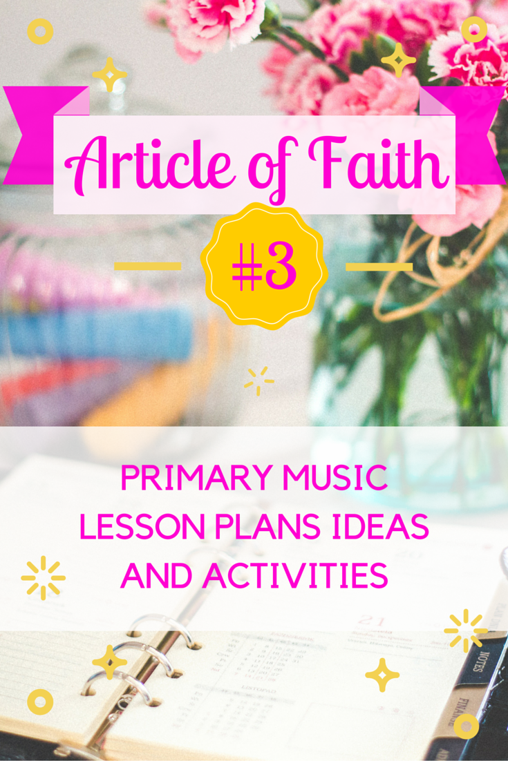 3rd Article of Faith:  Lesson Plan Ideas for Younger and Older Children